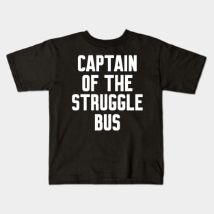 Captain of the struggle bus Kids T-Shirt